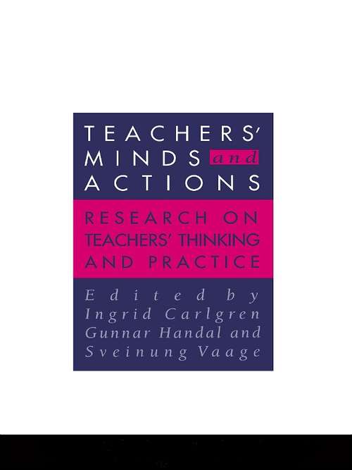 Book cover of Teachers' Minds And Actions: Research On Teachers' Thinking And Practice