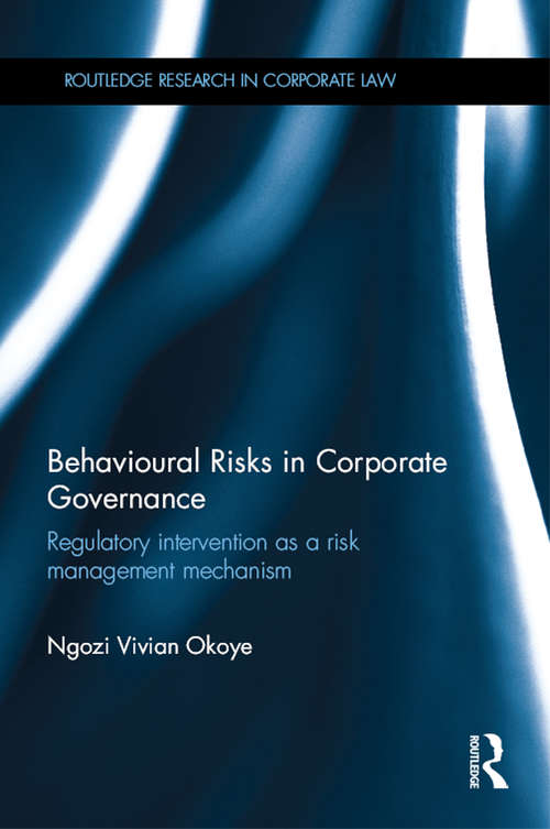 Book cover of Behavioural Risks in Corporate Governance: Regulatory Intervention as a Risk Management Mechanism (Routledge Research in Corporate Law)
