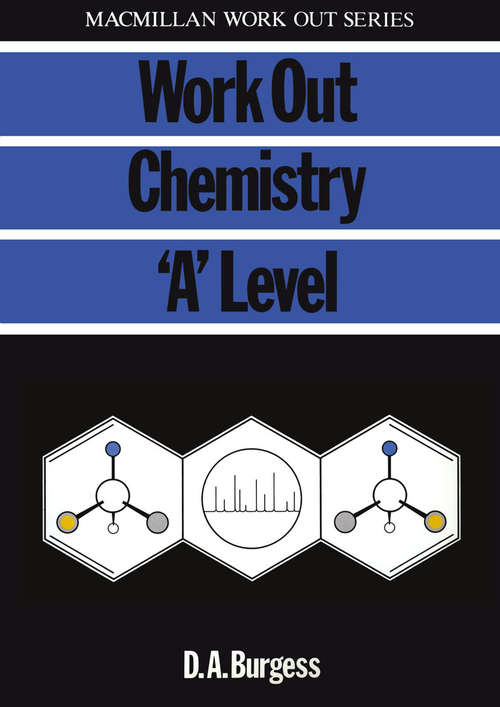 Book cover of Work Out Chemistry 'A' Level (1st ed. 1987) (Macmillan Work Out)