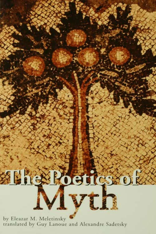 Book cover of The Poetics of Myth (Theorists of Myth: Vol. 9)