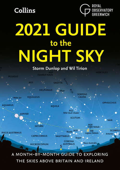 Book cover of 2021 Guide to the Night Sky: A Month-by-month Guide To Exploring The Skies Above Britain And Ireland (ePub edition)