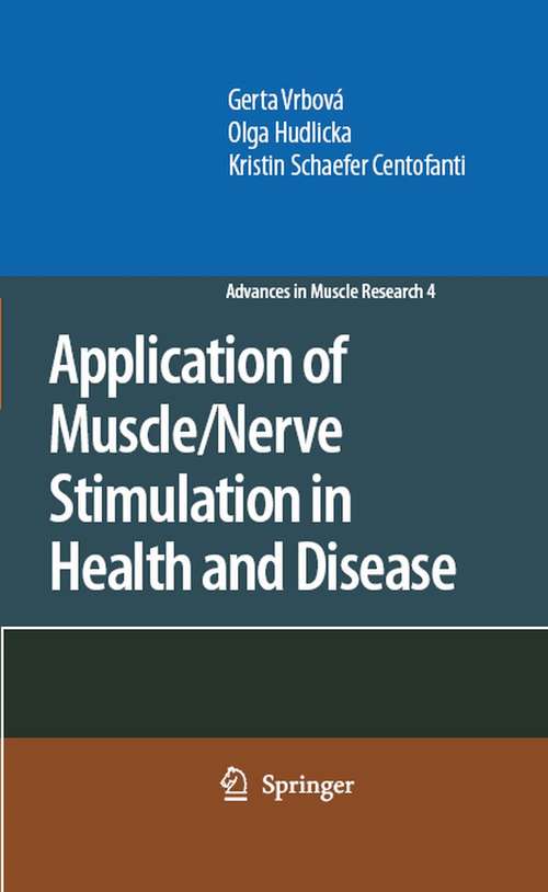Book cover of Application of Muscle/Nerve Stimulation in Health and Disease (2008) (Advances in Muscle Research #4)