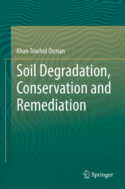 Book cover of Soil Degradation, Conservation and Remediation (2014)
