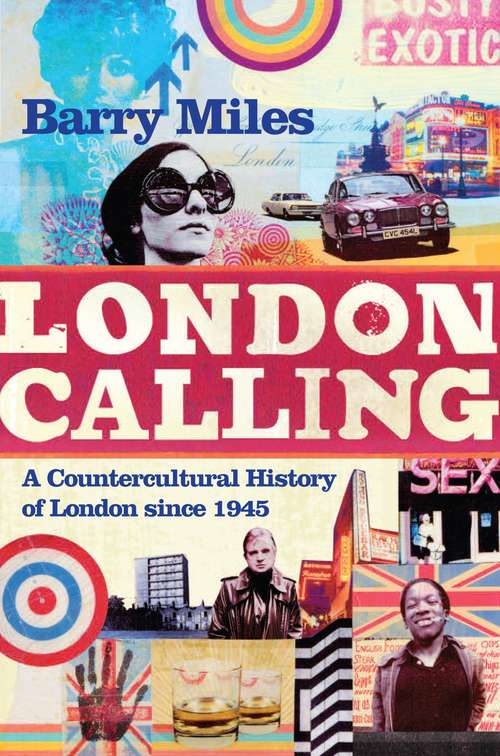 Book cover of London Calling: A Countercultural History of London since 1945 (Main)