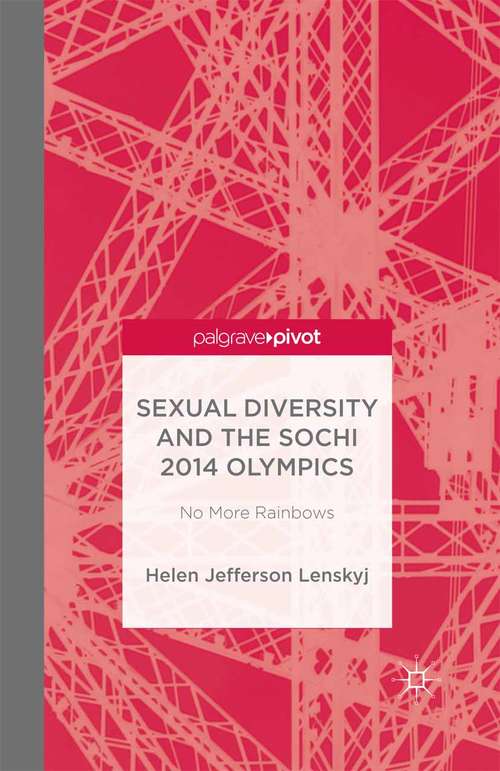 Book cover of Sexual Diversity and the Sochi 2014 Olympics: No More Rainbows (2014)