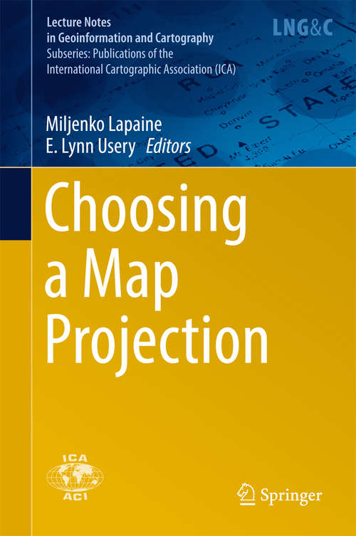 Book cover of Choosing a Map Projection (Lecture Notes in Geoinformation and Cartography)