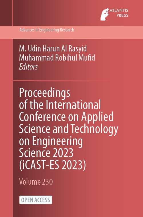 Book cover of Proceedings of the International Conference on Applied Science and Technology on Engineering Science 2023 (1st ed. 2024) (Advances in Engineering Research #230)