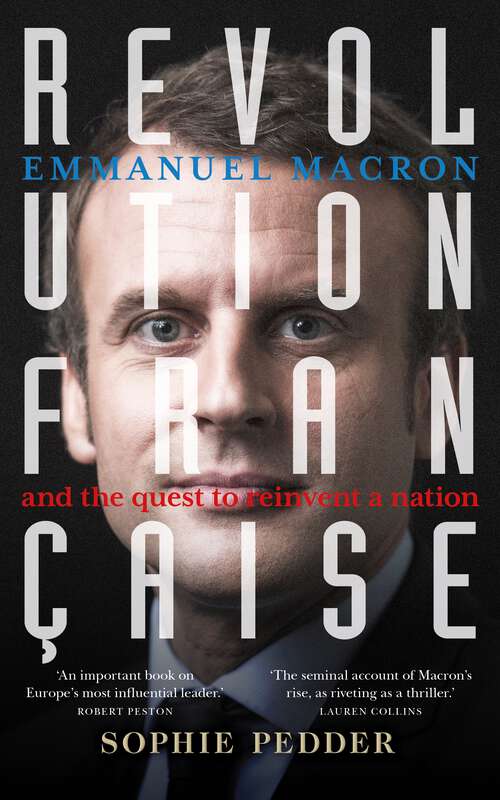 Book cover of Revolution Française: Emmanuel Macron and the quest to reinvent a nation