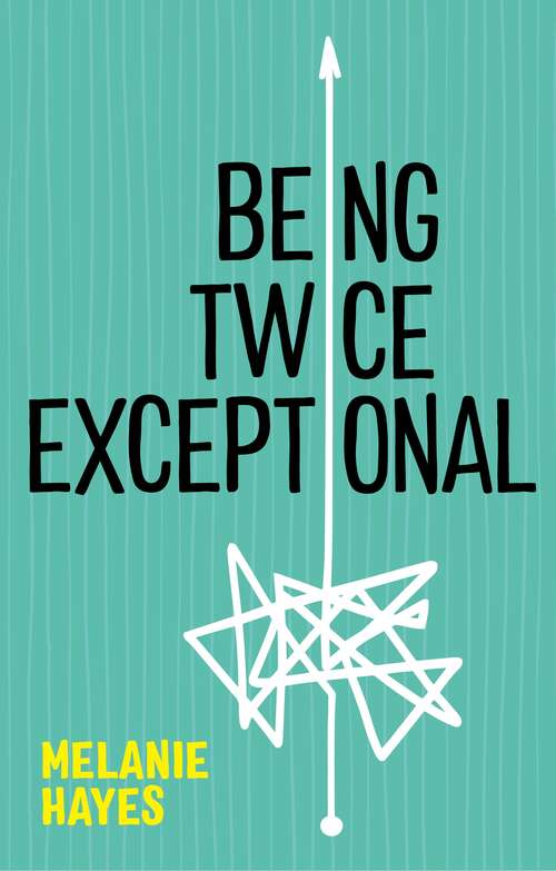 Book cover of Being Twice Exceptional