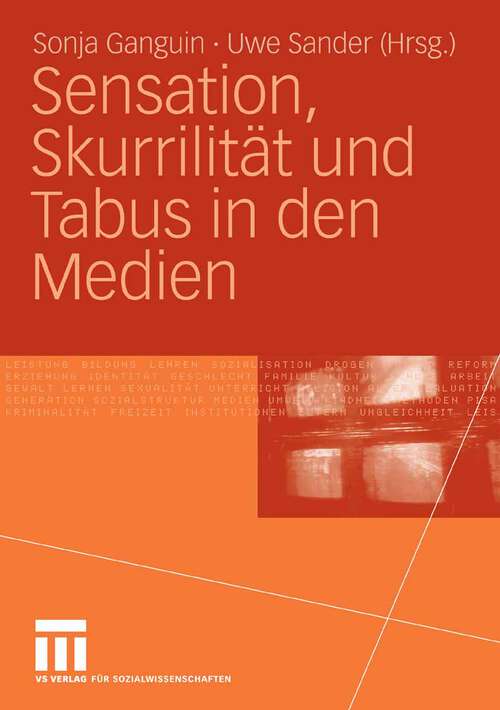 Book cover of Sensation, Skurrilität und Tabus in den Medien (2006)