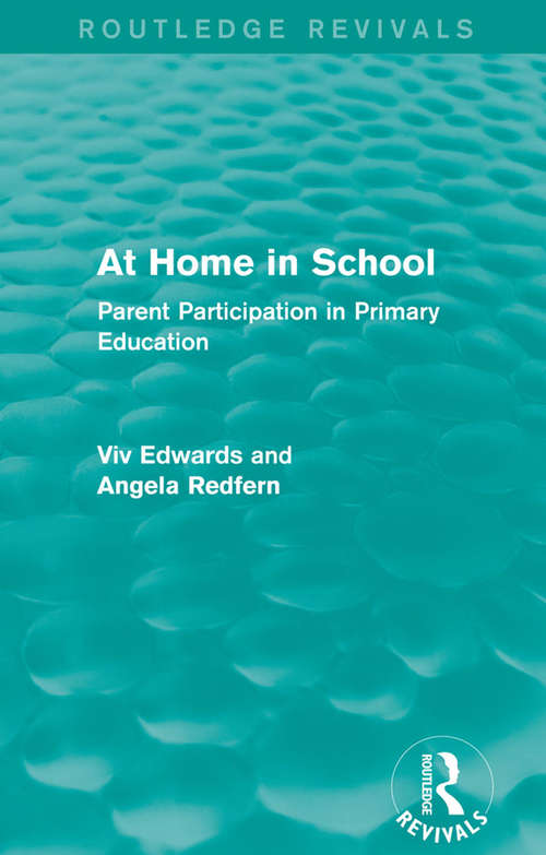 Book cover of At Home in School: Parent Participation in Primary Education (Routledge Revivals)