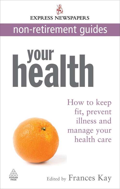 Book cover of Your Health: How to Keep Fit, Prevent Illness and Manage Your Health Care (1st Edition)