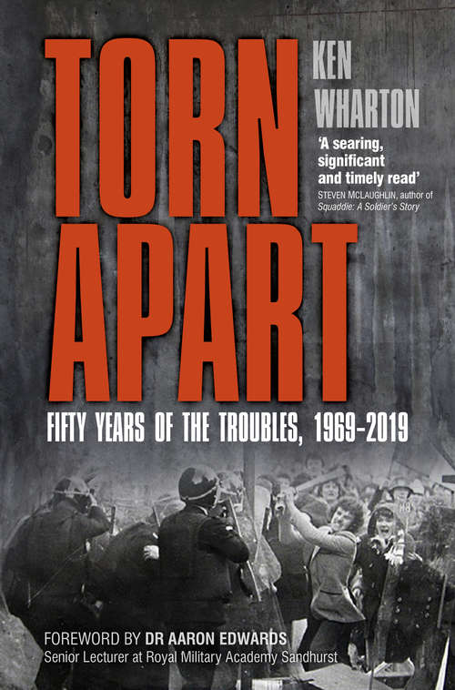 Book cover of Torn Apart: Fifty Years of the Troubles, 1969-2019