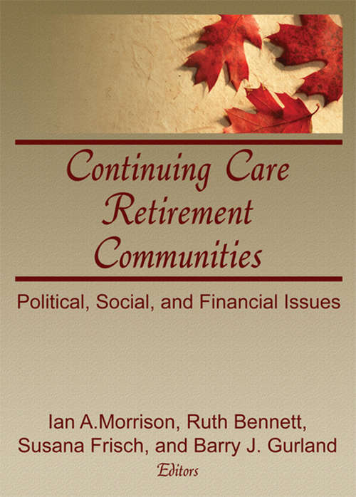 Book cover of Continuing Care Retirement Communities: Political, Social, and Financial Issues