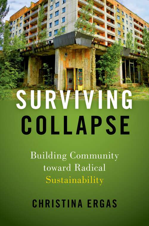 Book cover of Surviving Collapse: Building Community toward Radical Sustainability