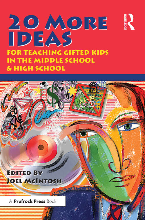 Book cover of 20 More Ideas for Teaching Gifted Kids in the Middle School and High School