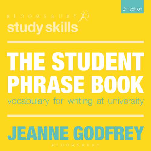 Book cover of The Student Phrase Book: Vocabulary for Writing at University (Macmillan Study Skills)
