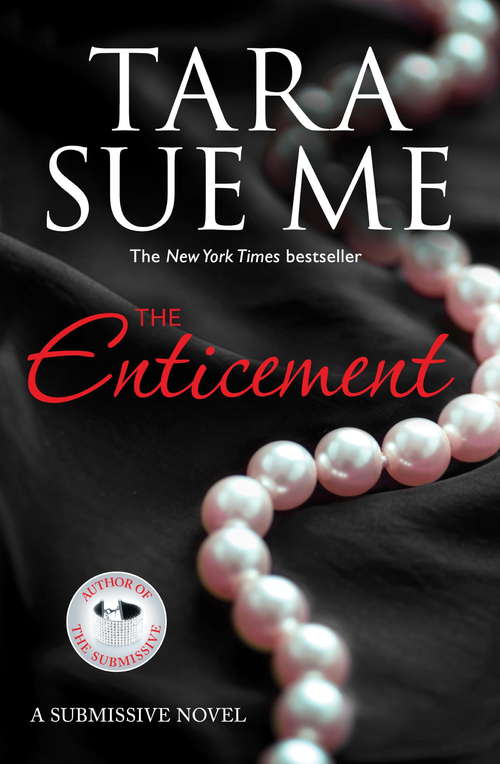 Book cover of The Enticement: Submissive 4 (The Submissive Series #4)