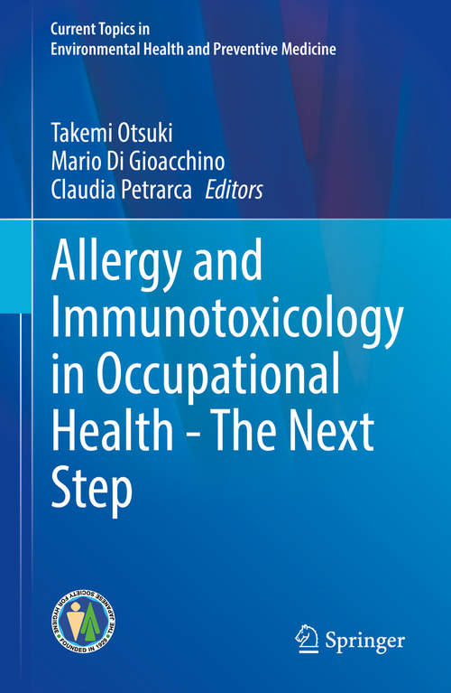 Book cover of Allergy and Immunotoxicology in Occupational Health - The Next Step: The Next Step (1st ed. 2020) (Current Topics in Environmental Health and Preventive Medicine)