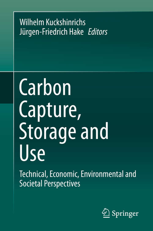 Book cover of Carbon Capture, Storage and Use: Technical, Economic, Environmental and Societal Perspectives (2015)
