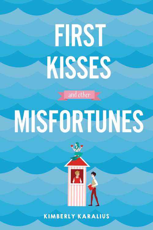 Book cover of First Kisses and Other Misfortunes (Swoon Novels #9)
