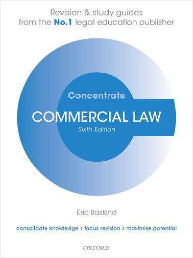 Book cover of Commercial Law Concentrate: Law Revision And Study Guide (6) (Concentrate Ser.)