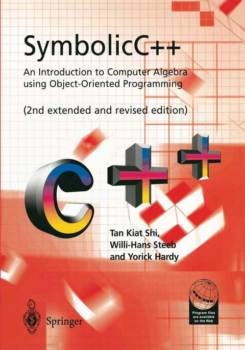 Book cover of SymbolicC++: An Introduction to Computer Algebra using Object-Oriented Programming (2nd ed. 2000)