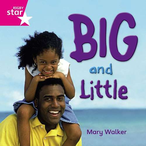 Book cover of Big and Little (PDF) (Rigby Star Independent: Pink Level)