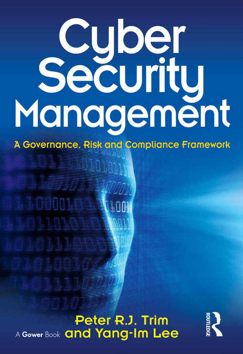 Book cover of Cyber Security Management: A Governance, Risk and Compliance Framework