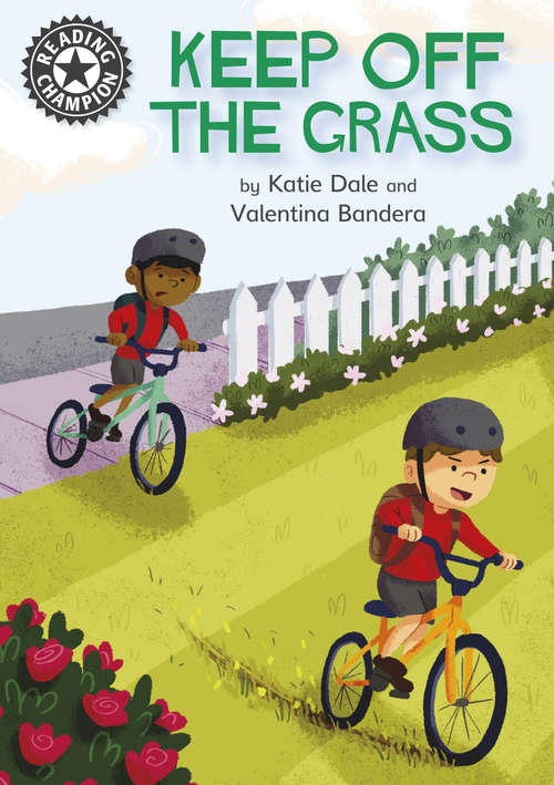 Book cover of Keep Off the Grass: Independent Reading 13 (Reading Champion #4)