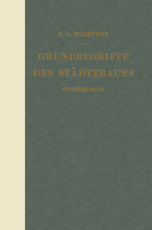 Book cover of Grundbegriffe des Städtebaues: Zweiter Band (1928)