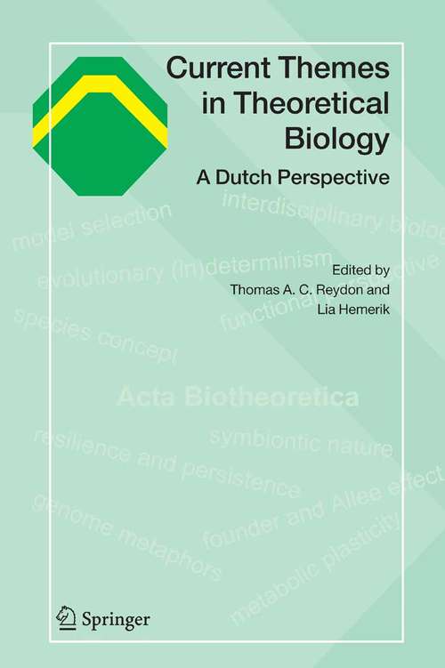 Book cover of Current Themes in Theoretical Biology: A Dutch Perspective (2005)