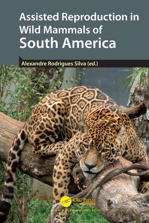 Book cover of Assisted Reproduction in Wild Mammals of South America
