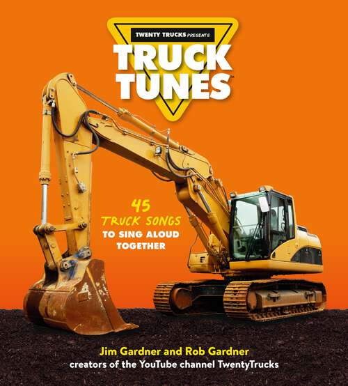 Book cover of Truck Tunes: 45 Truck Songs to Sing Aloud Together