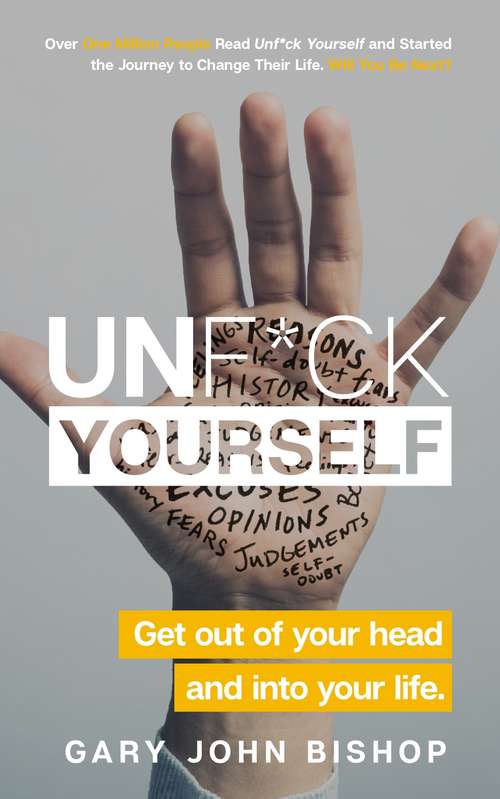 Book cover of Unf*ck Yourself: Get out of your head and into your life (Unf*ck Yourself)