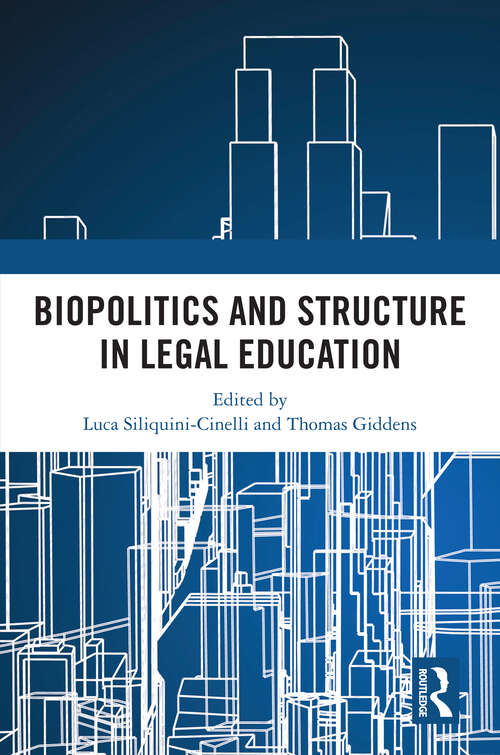 Book cover of Biopolitics and Structure in Legal Education