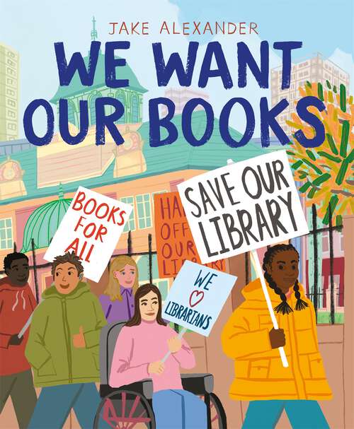 Book cover of We Want Our Books: Rosa's Fight to Save the Library