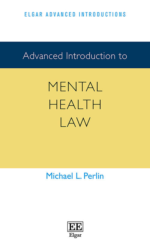 Book cover of Advanced Introduction to Mental Health Law (Elgar Advanced Introductions series)