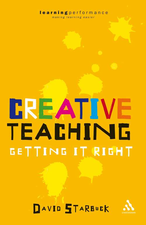 Book cover of Creative Teaching: Getting it Right (Practical Teaching Guides)