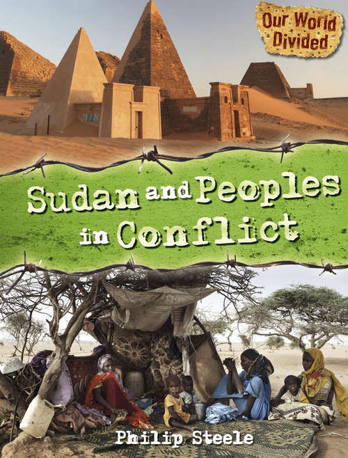 Book cover of Sudan and Peoples in Conflict: Sudan And Peoples In Conflict (Our World Divided)