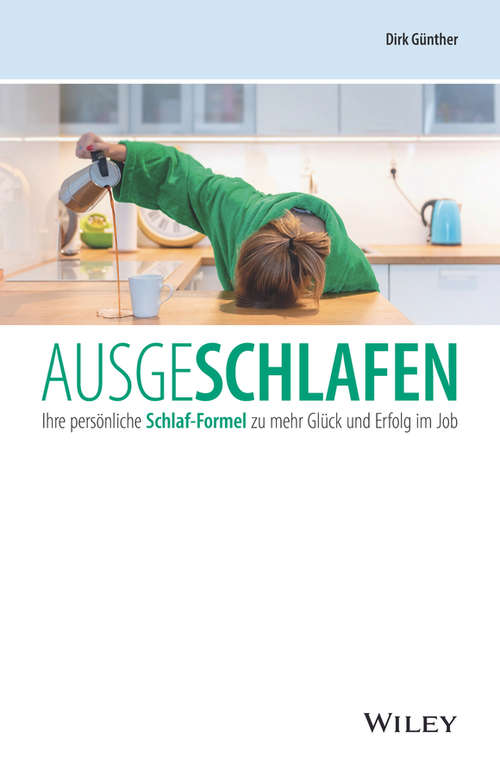 Book cover of Ausgeschlafen: Ihre persönliche Schlaf-Formel zu mehr Glück und Erfolg im Job