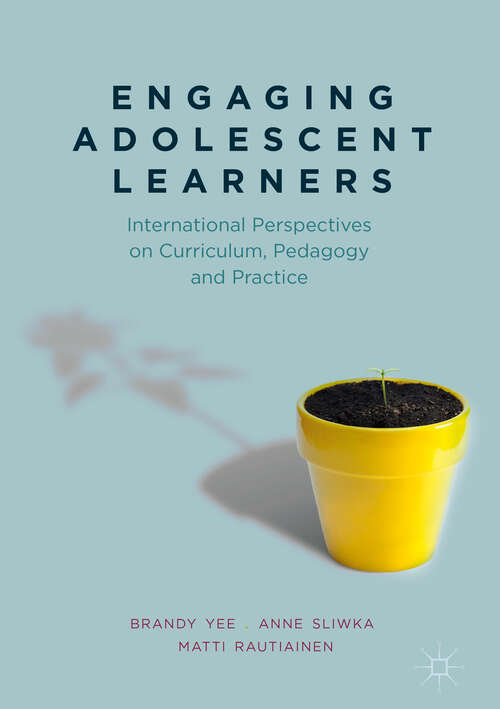Book cover of Engaging Adolescent Learners: International Perspectives on Curriculum, Pedagogy and Practice (1st ed. 2018)