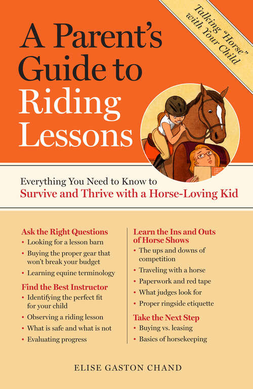 Book cover of A Parent's Guide to Riding Lessons: Everything You Need to Know to Survive and Thrive with a Horse-Loving Kid