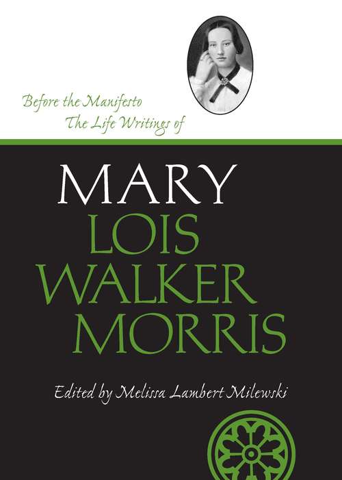 Book cover of Before the Manifesto: The Life Writings of Mary Lois Walker Morris (Life Writings Frontier Women #1)