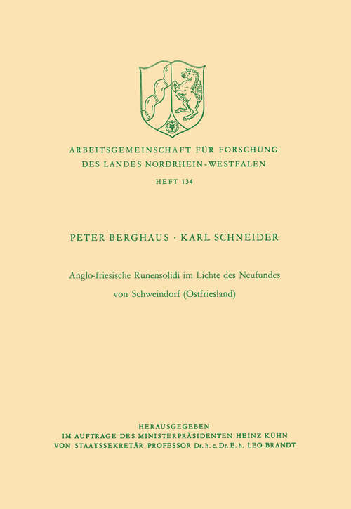 Book cover of Anglo-friesische Runensolidi im Lichte des Neufundes von Schweindorf (Ostfriesland) (1967) (Arbeitsgemeinschaft für Forschung des Landes Nordrhein-Westfalen #134)