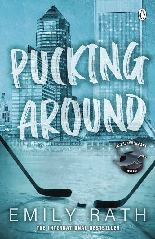 Book cover of Pucking Around: The TikTok sensation – a why choose hockey romance