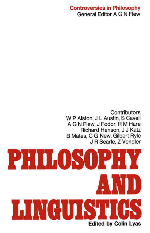 Book cover of Philosophy and Linguistics (1st ed. 1971) (Controversies in Philosophy)