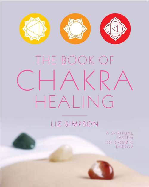 Book cover of The Book of Chakra Healing (Gaia Classics)