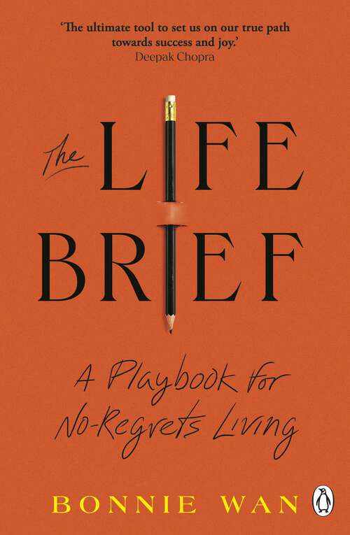 Book cover of The Life Brief: The Simple Tool to Unlock What You Really Want from Life