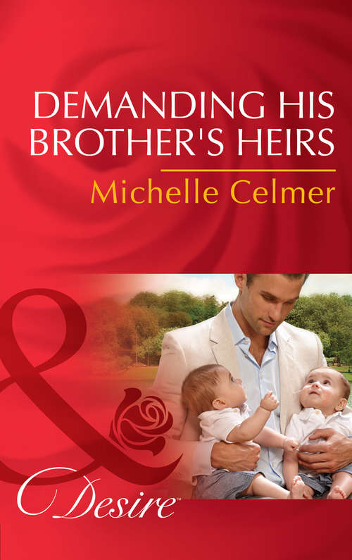 Book cover of Demanding His Brother's Heirs: Having Her Boss's Baby (ePub First edition) (Billionaires and Babies #61)